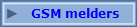 GSM melders